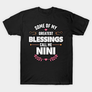 Some Of My Greatest Blessings Call Me Nini T-Shirt